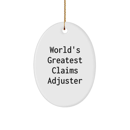 Claims Adjuster Gifts from Friends - World's Greatest Claims Adjuster Oval Ornament, Christmas Unique Gifts for Claims Adjuster - Image 1