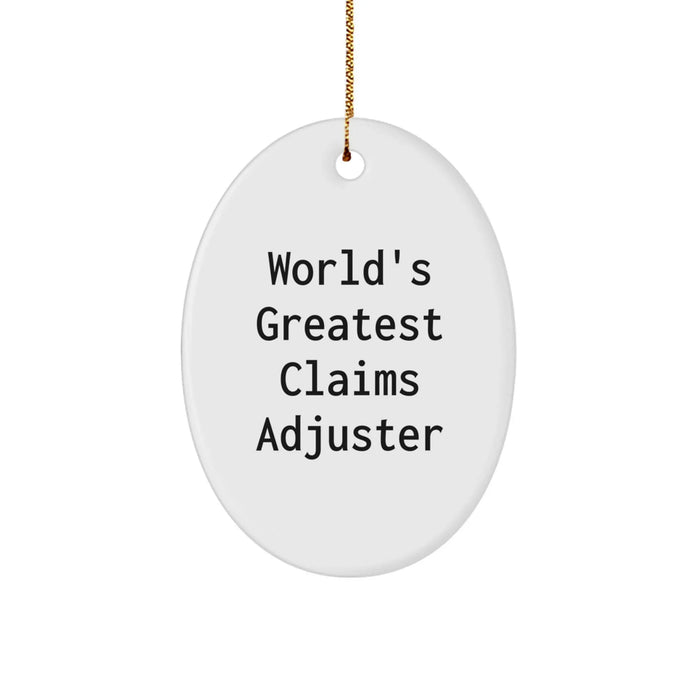 Claims Adjuster Gifts from Friends - World's Greatest Claims Adjuster Oval Ornament, Christmas Unique Gifts for Claims Adjuster - Image 1