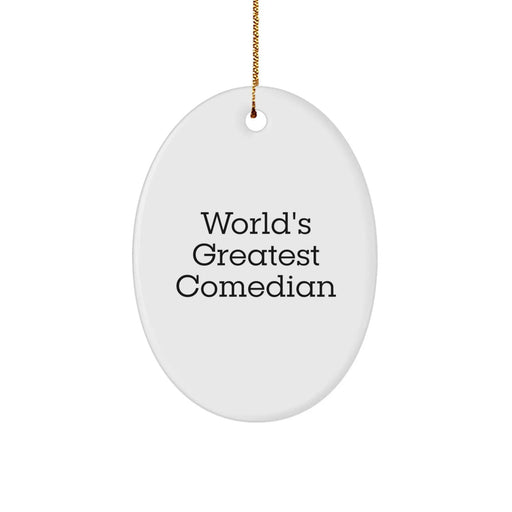 Funny Comedian Gifts - World's Greatest Comedian Oval Ornament for Christmas Decorations from Friends to Family - Image 1