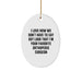 Funny Orthopedic Surgeon Oval Ornament for Men from Friends, Christmas Unique Gifts, I Love How We Don't Have To Say Out Loud That I'm Your Favorite Orthopedic Surgeon - Image 1