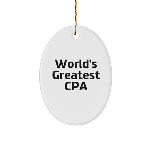 Witty 'World's Greatest CPA' Oval Ornament, Funny Gift for CPA Friends, Family, or Coworkers - Christmas Unique Gifts from Men, Women, or Family - Image 1