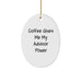 Funny Oval Advisor Gifts from Men - Coffee Gives Me My Advisor Power - Image 1