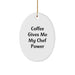 Funny Chef Gifts from Friends for Him - Oval Ornament with 'Coffee Gives Me My Chef Power' Quote - Christmas Unique Presents - Image 1