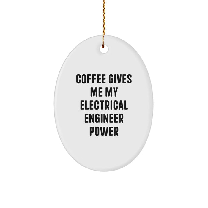 Funny Coffee Powered Electrical Engineer Oval Ornament Gifts for Men - Oval Ornaments for Christmas Unique Gifts from Friends to Family - Image 1