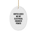 Funny Coffee Powered Electrical Engineer Oval Ornament Gifts for Men - Oval Ornaments for Christmas Unique Gifts from Friends to Family - Image 1