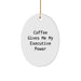 Executive Oval Ornament, Funny Quote Gifts from Men to Executive Friends at Christmas - Image 1