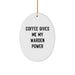 Funny Warden Oval Ornament Gifts for Men from Friends - Coffee Gives Me Power - Image 1