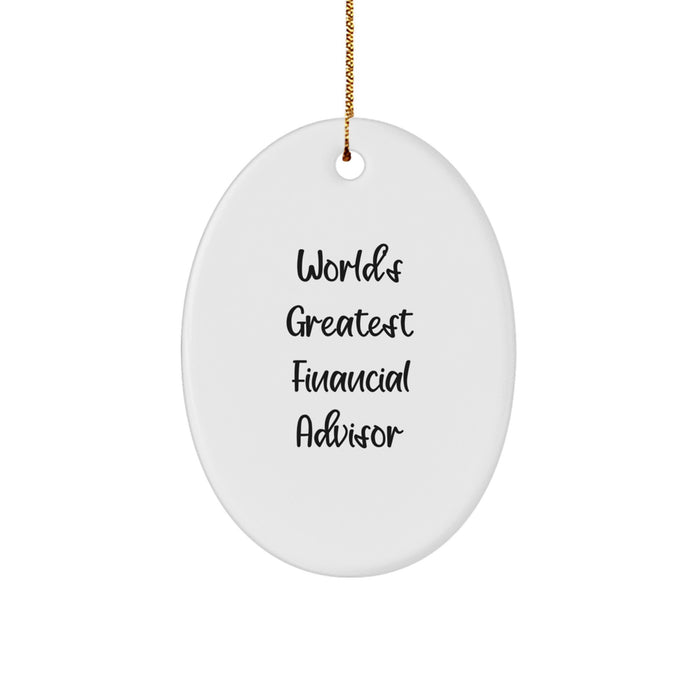 World's Greatest Financial Advisor Oval Ornament, Funny Quote Gifts for Financial Advisors from Friends, Christmas Unique Gifts - Image 1