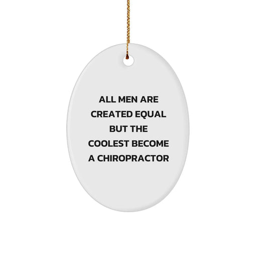 Funny Chiropractor Gifts, Oval Ornament for Men Who Become Chiropractors, Unique Christmas Unique Gifts from Friends for Chiropractor Lovers - Image 1