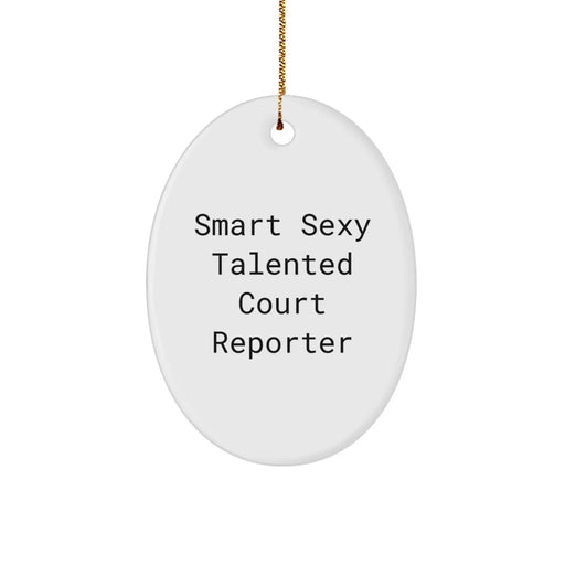 Court Reporter Gifts, Unique Christmas Oval Ornaments, Smart Sexy Talented Court Reporter Gifts from Friends, Family, Coworkers - Image 1