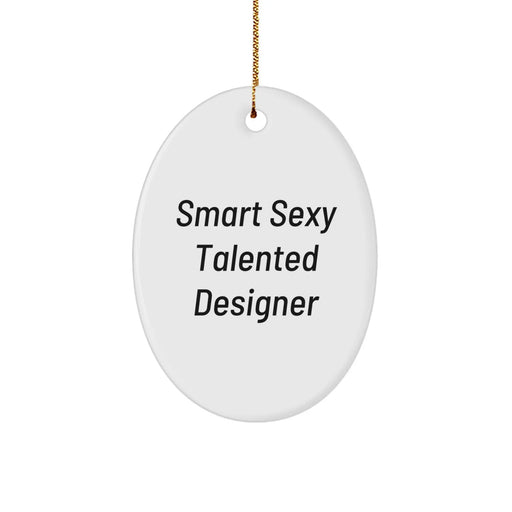 Funny Smart Sexy Talented Designer Oval Ornament Gifts from Friends, Gifts for Designer, Oval Ornament Christmas Unique Gifts, Designer Christmas Decorations, Oval Shaped Ornament, White - Image 1