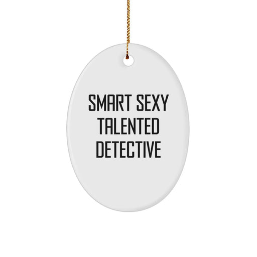 Funny Smart Sexy Talented Detective Christmas Unique Gifts for Detective Friends from Men - Image 1