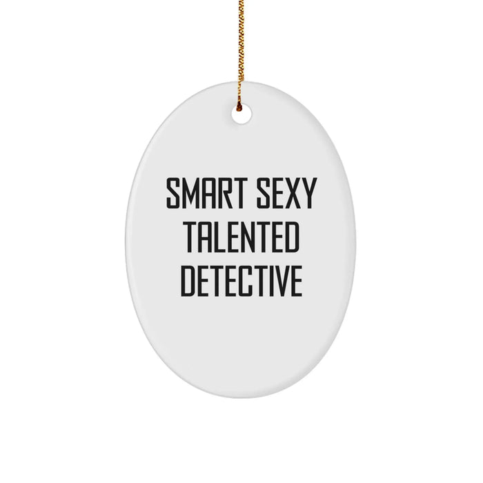 Funny Smart Sexy Talented Detective Christmas Unique Gifts for Detective Friends from Men - Image 1