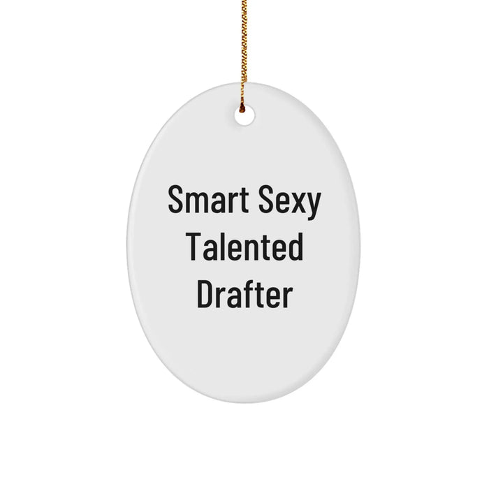 Funny Inspirational Gifts for Smart Drafter Friends - Oval Ornament Christmas Unique Gifts from Men to Family - Image 1