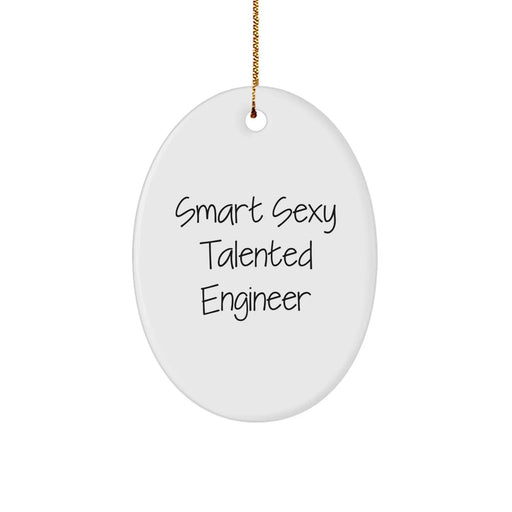 Funny 'Smart Sexy Talented Engineer' Oval Ornament, Gift from Family to Engineer, Oval Christmas Unique Gifts - Image 1