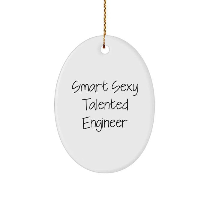Funny 'Smart Sexy Talented Engineer' Oval Ornament, Gift from Family to Engineer, Oval Christmas Unique Gifts - Image 1