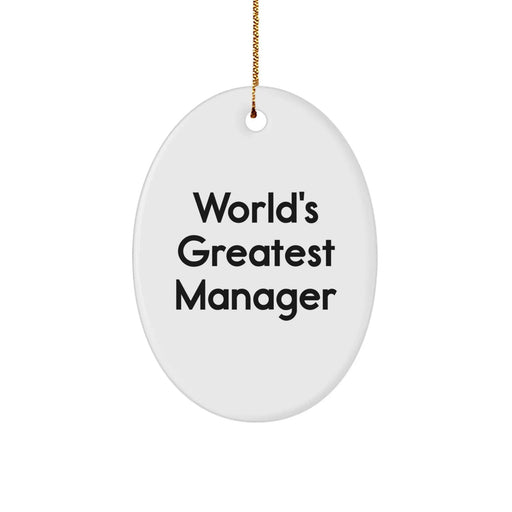 Funny Quote Gifts from Friends for World's Greatest Manager Oval Ornament Christmas Unique Gifts - Image 1