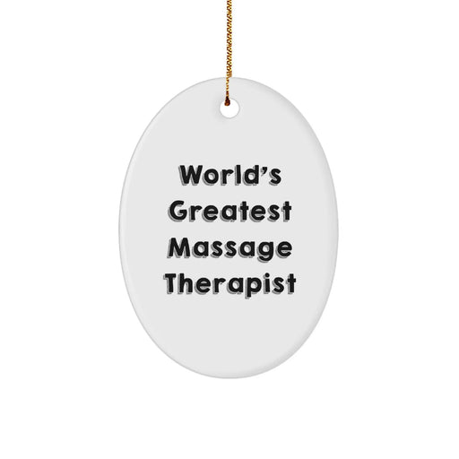 Funny Massage Therapist Gifts from Men for Christmas - 'World's Greatest' Oval Ornament, Unique Decorative Item for Family - Image 1