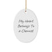 Funny Chemist Gifts for Him, My Heart Belongs To A Chemist Oval Ornament, Christmas Unique Presents for Him - Image 1