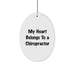 Funny Chiropractor Gift for Him - Oval Ornament My Heart Belongs To A Chiropractor Gifts from Friends to Family - Image 1