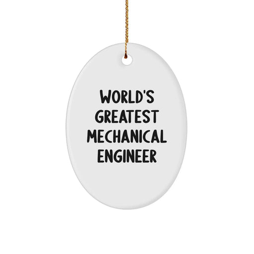 Funny 'World's Greatest Mechanical Engineer' Oval Ornament Gifts from Friends to Family this Christmas - Image 1