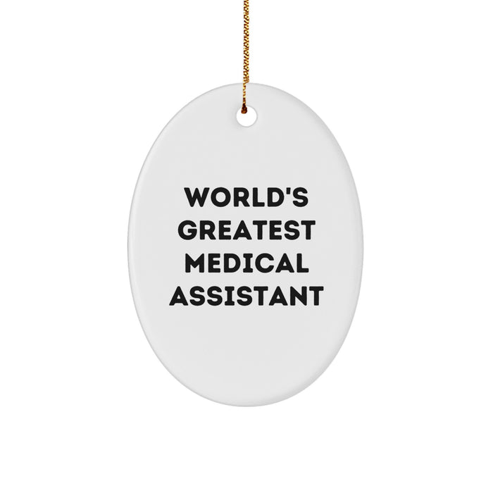 World's Greatest Medical Assistant, Oval Ornament, Funny Quote Gifts from Friends to Medical Assistants for Christmas - Image 1