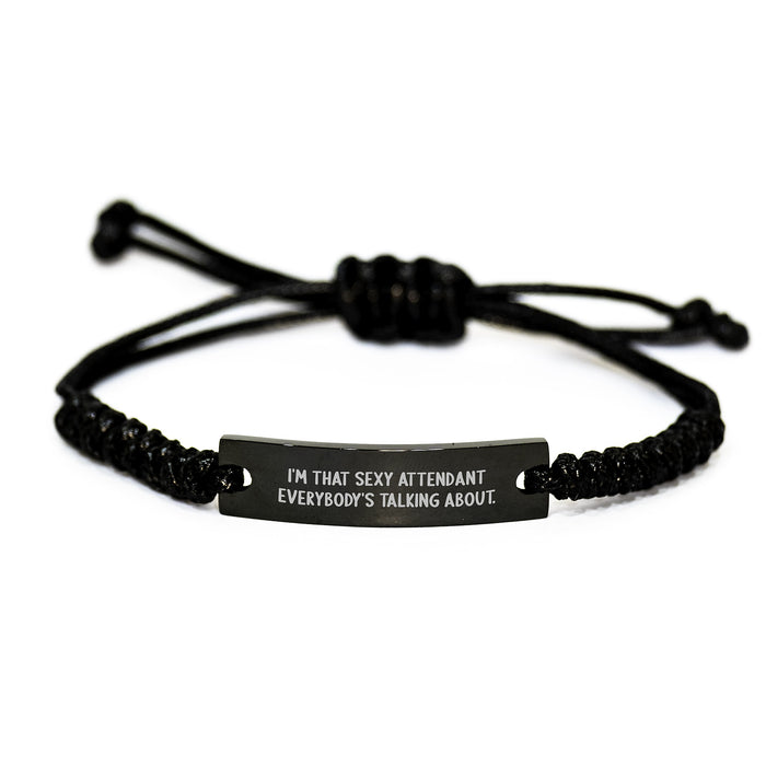 Funny Attendant Rope Bracelet Gifts from Men, Women, Family, Friends for the Sexy Attendant Everybody's Talking About - Graduation Unique Gifts for Attendant - Image 1