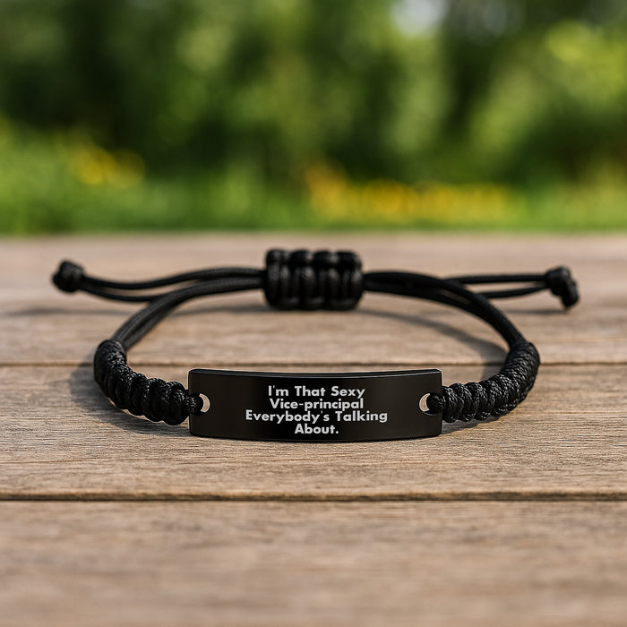 Funny Vice-principal Rope Bracelet Gifts from Friends, Inspirational Graduation Unique Gifts for Vice-principal, I'm That Sexy Vice-principal Everybody's Talking About. - Image 2