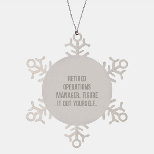 Funny Operations Manager Christmas Unique Gifts from Family, Snowflake Ornament for Office, Men, Women, Friends, Coworkers, 'Figure It Out Yourself' Quote - Image 1