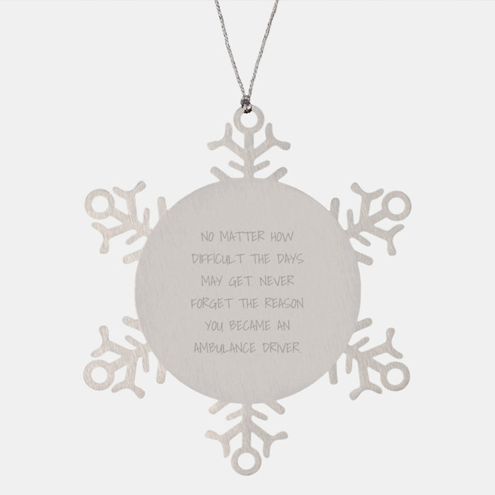 Ambulance Driver Gifts for Men, Inspirational Stainless Steel Snowflake Ornament with Funny Quote, Gifts from Friends, Ambulance Driver Christmas Unique Gifts - Image 1