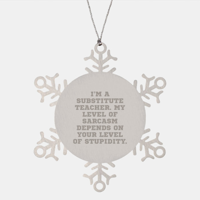 Funny Substitute Teacher Gifts from Coworkers, Unique Snowflake Ornament for Men, Women, Friends, and Family - Sarcasm Level Dependent - Image 1