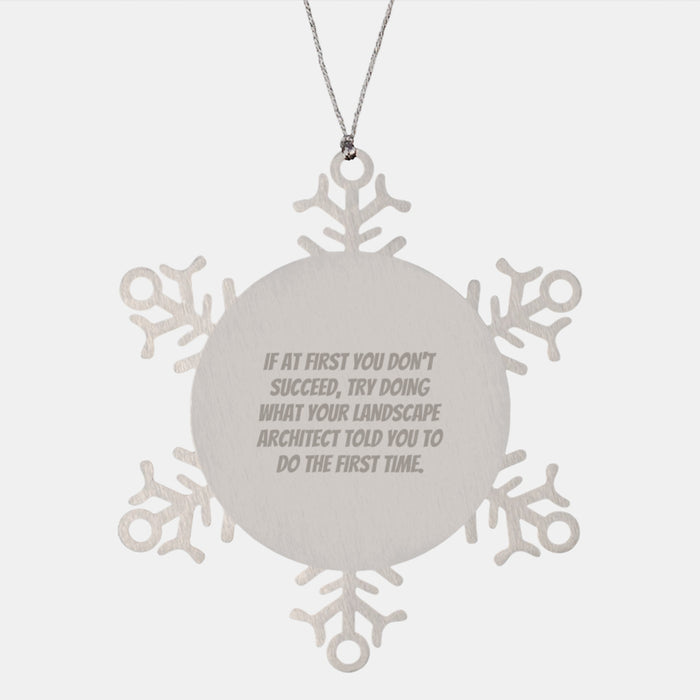 Funny Landscape Architect Gifts from Men to Friends, Unique Snowflake Ornament with Inspirational Quote, Christmas Unique Gifts for Coworkers - Image 1