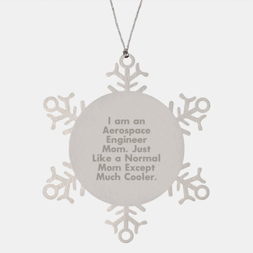 Aerospace Engineer Snowflake Ornament Funny Gift from Mom to Aerospace Engineer Kids Christmas Unique Decorations - Image 1
