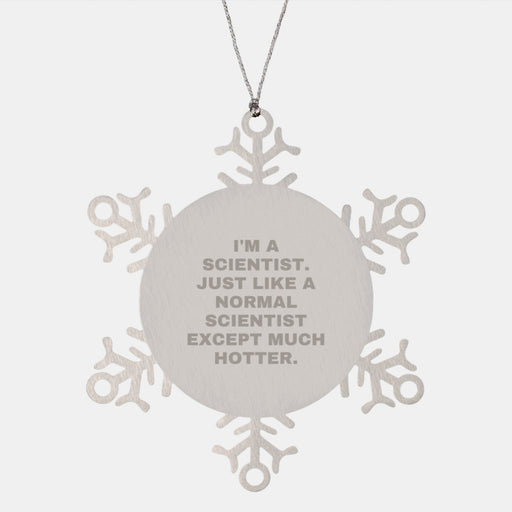 Scientist Snowflake Ornament, Funny Quote, Christmas Unique Gifts from Friends to Scientist - Image 1