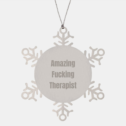 Funny Therapist Gifts, Snowflake Ornament, 'Amazing F--king Therapist' Quote, Christmas Unique Gifts from Men, Women, Family - Image 1