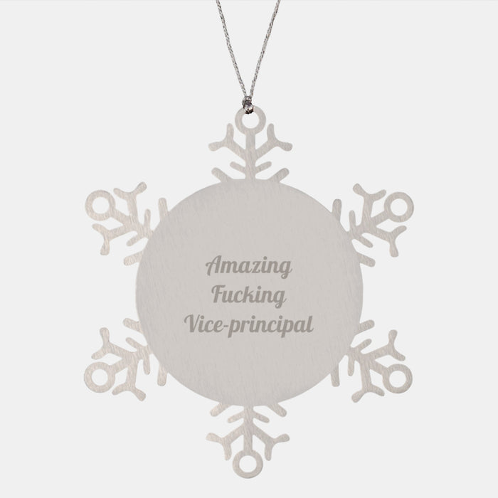 Funny Vice-Principal Gifts, Amazing F--king Vice-Principal Quote Snowflake Ornament, Christmas Unique Gifts from Friends to Vice-Principal - Image 1