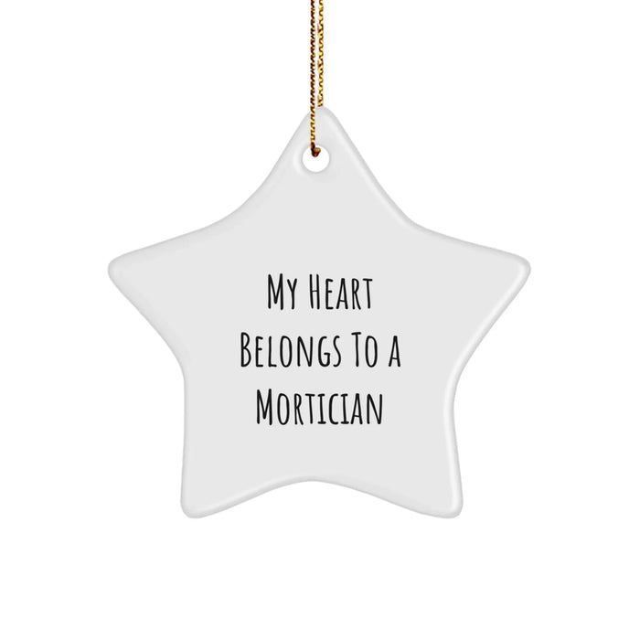 Funny Mortician Star Ornament Gifts from Friends for Mortician Enthusiasts, My Heart Belongs To A Mortician Christmas Unique Gifts - Image 1