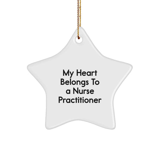 Funny Nurse Practitioner Gifts from the Heart, My Heart Belongs To A Nurse Practitioner Star Ornament, Christmas Unique Gifts for Nurse Practitioner - Image 1