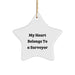 Funny Surveyor Gifts for Him - My Heart Belongs To A Surveyor Star Ornament, Gifts from Men, Women, Family to Surveyor Friends, Unique Christmas Unique Gifts - Image 1