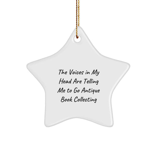 Funny Antique Book Collecting Star Ornament, Gifts from Friends or Family for Christmas Unique Presents, White Star Shaped Decoration with Gold Cord, Inspirational Quote for Book Lovers - Image 1