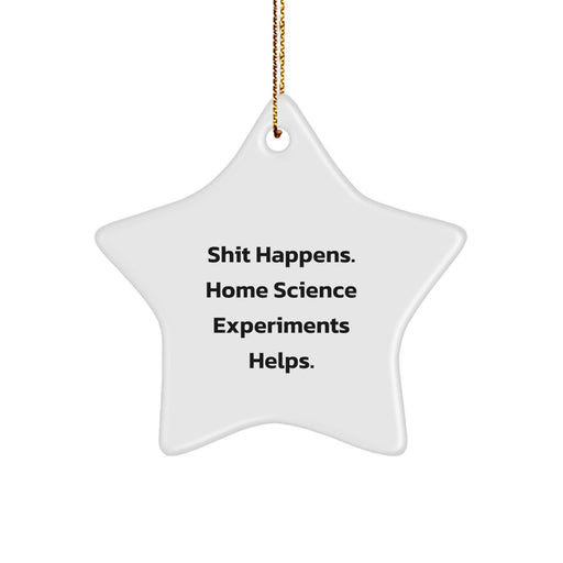'Shit Happens' Funny Star Ornament Home Science Experiments Gifts for Men, Women, Friends - Christmas Unique Star Decorations, Gifts from Family, Friends, Coworkers - Image 1