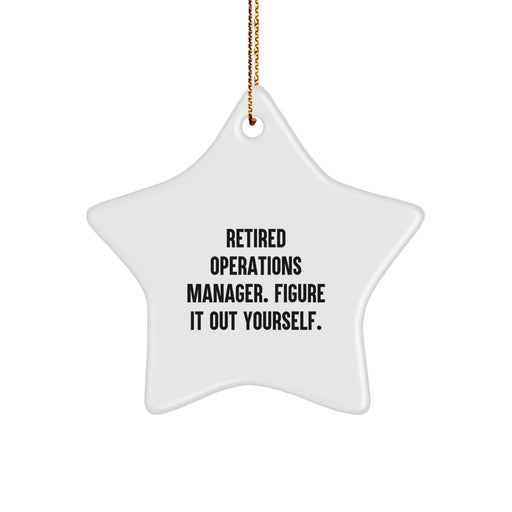 Funny Operations Manager Gifts for Men Star Ornaments from Friends, Unique Christmas Unique Gifts for Him, Inspirational Quote 'Figure It Out Yourself', Durable MDF Star Shape, Gold Cord Included - Image 1