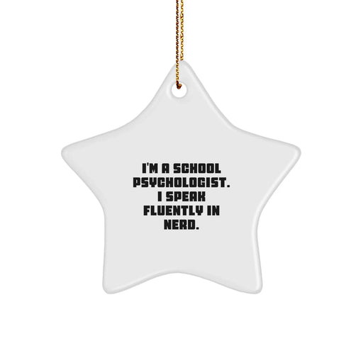 Funny School Psychologist Christmas Star Ornament Gifts from Friends and Family, 'I Speak Fluently In genius' Quote, White Star Shaped Decorative Item - Image 1