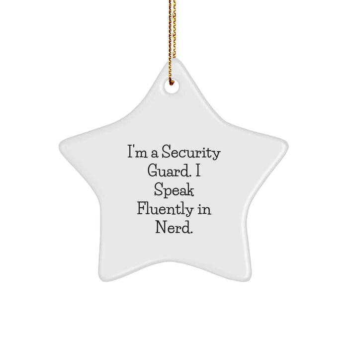 Funny Security Guard Gifts from Friends for Christmas Unique Star Ornament 'I'm A Security Guard. I Speak Fluently In genius.' - Image 1