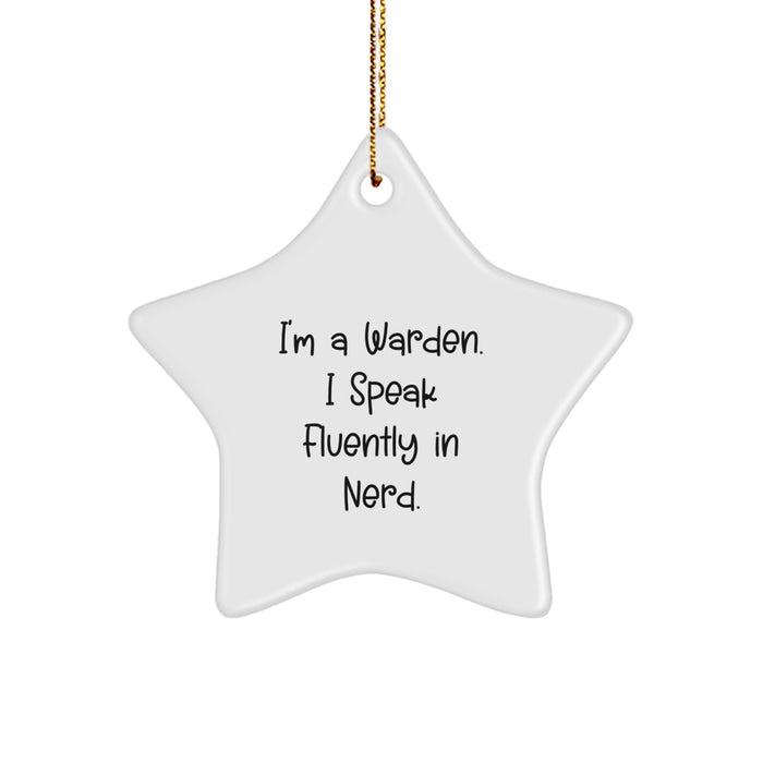 Warden Quote Star Ornament, Funny Gift for Warden Friends, Gifts from Warden to Warden, Christmas Unique Warden Gifts - Image 1