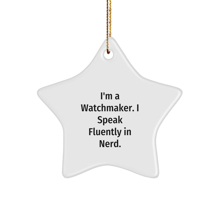'Tis the Season for Watchmakers! Funny Gift from Men to Watchmaker Friends and Family - Watchmaker Star Ornament, White, 3.25'' Tall, Perfect for Christmas - Image 1