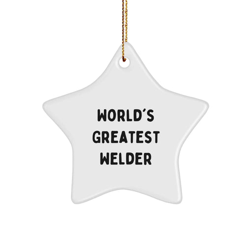 Funny Welder Gifts from Friends - World's Greatest Welder Star Ornament, White, 3.25" tall - Gifts for Welder, Men, or Coworkers at Christmas - Image 1