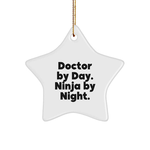 Doctor Gifts from Men, Doctor By Day. Ninja By Night. Star Ornament for Christmas Unique Gifts - Image 1