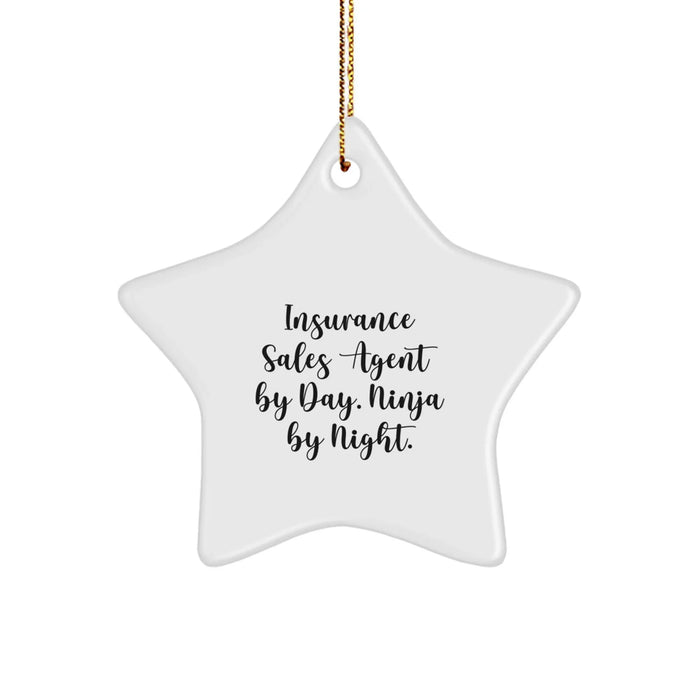 Funny Insurance Sales Agent Star Ornament Gifts from Family for Insurance Sales Agent By Day. Ninja By Night. - Image 1
