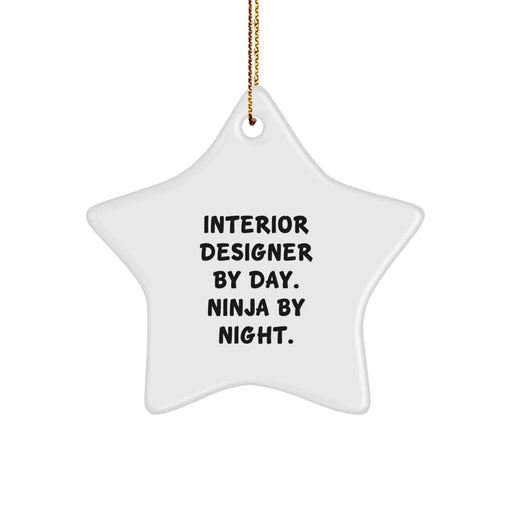 Funny Interior Designer Star Ornament Gifts from Friends, Unique Christmas Decorations for Men and Women, Interior Designer By Day Ninja By Night. - Image 1